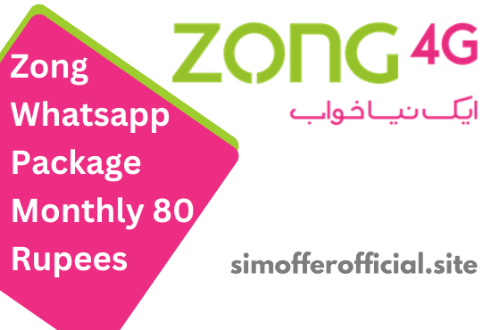 Zong Whatsapp Package Monthly 80 Rupees