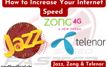 How to Increase Your Internet Speed on Jazz, Zong & Telenor