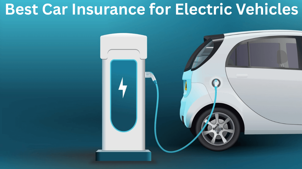 Best Car Insurance for Electric Vehicles