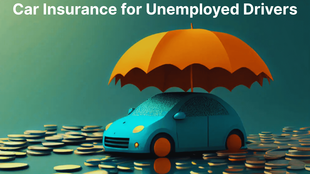 Car Insurance for Unemployed Drivers